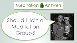Meditation videos - questions like, should I meditate in a group or not?